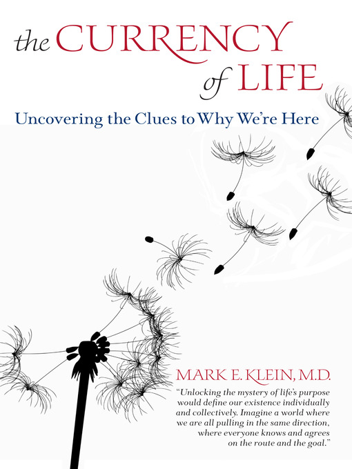 Title details for The Currency of Life by Mark E. Klein, MD - Available